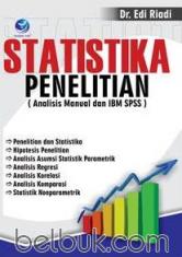Statistika Penelitian (Analisis Manual dan IBM SPSS)