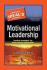 The Complete Ideal's Guides: Motivational Leadership