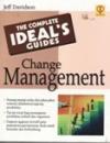 The Complete Ideal's Guides: Change Management