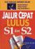 Jalur Cepat Lulus S1 & S2