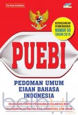 PUEBI (Pedoman Umum Ejaan Bahasa Indonesia): Berdasarkan Permendikbud Nomor 50 Tahun 2015