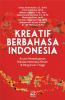 Kreatif Berbahasa Indonesia: Acuan Pembelajaran Bahasa Indonesia Ilmiah di Perguruan Tinggi