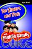 Be Smart and Fun with English Games
