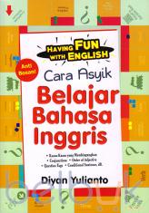 Having Fun With English: Cara Asyik Belajar Bahasa Inggris
