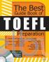 The Best Guide Book of TOEFL Preparation