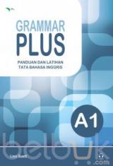 Grammar Plus: Panduan dan Latihan Tata Bahasa Inggris (A1)
