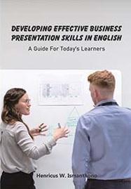 Developing Effective Business Presentation Skills in English: A Guide for Today’s Learners