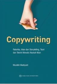 Copywriting: Retorika Iklan dan Storytelling, Teori dan Teknik Menulis Naskah Iklan