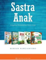 Sastra Anak: Pengantar Pemahaman Dunia Anak
