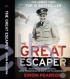 The Great Escaper: Kisah Hidup Roger Bushell: Cinta, Pengkhianatan, Big X, dan Pelarian Besar
