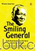 The Smiling General: Kisah-Kisah Kesuksesan Pak Harto yang Sering Diabaikan