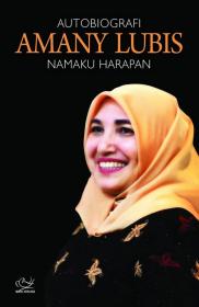 Autobiografi Amany Lubis: Namaku Harapan
