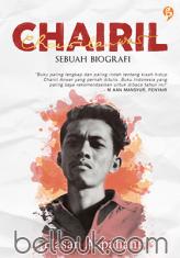 Chairil: Sebuah Biografi
