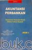 Akuntansi Perbankan: Akuntansi Transaksi Bank dalam Valuta Rupiah (Jilid 1) (Edisi 5)
