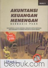 Akuntansi Keuangan Menengah Berbasis PSAK (Buku 2)