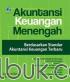 Akuntansi Keuangan Menengah: Berdasarkan Standar Akuntansi Keuangan Terbaru