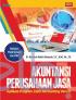 Akuntansi Perusahaan Jasa: Aplikasi Program Zahir Accounting Versi 6 (Berbasis PSAK Terbaru dan IFRS)
