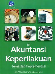 Akuntansi Keperilakuan: Teori dan Implementasi