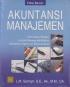Akuntansi Manajemen: Informasi Biaya untuk Mengendalikan Aktivitas Operasi dan Investasi (Edisi Revisi)