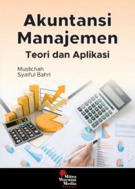 Akuntansi Manajemen: Teori Dan Aplikasi