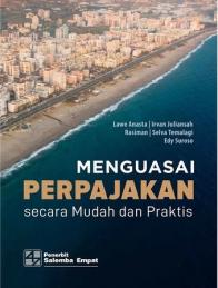 Menguasai Perpajakan secara Mudah dan Praktis