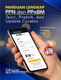 Panduan Lengkap PPN dan PPnBM: Teori, Praktik, dan Update Coretax