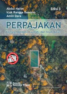 Perpajakan: Konsep, Aplikasi, Contoh, dan Studi Kasus (Edisi 3)