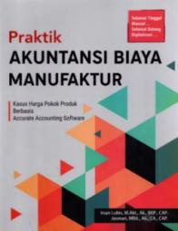 Praktik Akuntansi Biaya Manufaktur: Kasus Harga Pokok Produk Berbasis Accurate Accounting Software