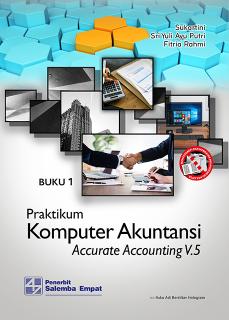 Praktikum Komputer Akuntansi: Accurate Accounting V.5 (Buku 1 & 2)