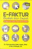E-Faktur: Mudah dan Cepat Penggunaan Faktur Pajak Secara Online