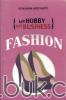My Hobby My Business: Fashion