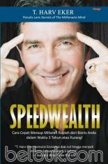 Speedwealth: Cara Cepat Meraup Miliaran Rupiah dari Bisnis Anda dalam Waktu 3 Tahun atau Kurang!