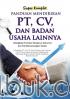 Super Komplet Panduan Mendirikan PT, CV, dan Badan Usaha Lainnya