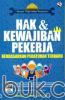 Hak dan Kewajiban Pekerja Berdasarkan Peraturan Terbaru