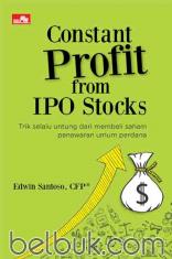 Constant Profit from IPO Stocks: Trik Selalu Untung Dari Membeli Saham Penawaran Umum Perdana