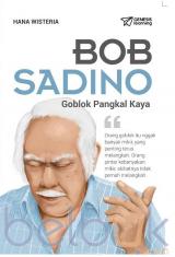 Bob Sadino: Goblok Pangkal Kaya