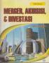 Merger, Akuisisi, dan Divestasi (Edisi 2)