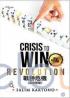 Crisis to Win Revolution