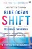 Blue Ocean Shift (Pergeseran Samudra Biru): Langkah-Langkah Teruji untuk Menghadapi Perubahan