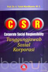 CSR (Corporate Social Responsibility): Tanggungjawab Sosial Korporasi