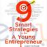 9 Smart Strategies to Be A Young Entrepreneur: Langkah Jitu Menjadi Pengusaha Sukses di Usia Muda