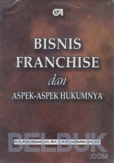 Bisnis Franchise dan Aspek-Aspek Hukumnya