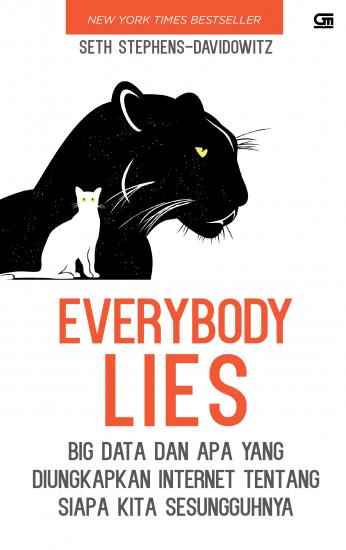 Everybody Lies: Big Data dan Apa yang Diungkapkan Internet tentang ...