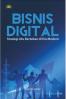 Bisnis Digital: Strategi Jitu Bertahan di Era Modern