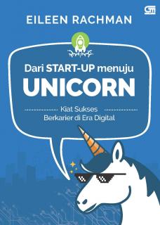 Dari Start-up Menuju Unicorn: Kiat Sukses Berkarir di Era Digital