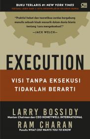 Execution: Visi Tanpa Eksekusi Tidaklah Berarti