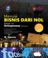 Memulai Bisnis dari Nol: Belajar Dari Entreprenur Top Dunia