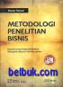 Metodologi Penelitian Bisnis: Disertai Contoh Proposal Penelitian Bidang Ekonomi Dan Manajemen