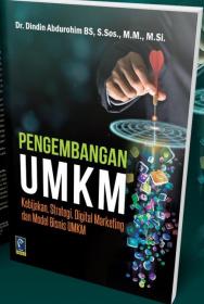 Pengembangan UMKM: Kebijakan, Strategi, Digital Marketing, dan Model Bisnis UMKM
