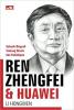 Ren Zhengfei dan Huawei: Sebuah Biografi tentang Bisnis dan Kehidupan